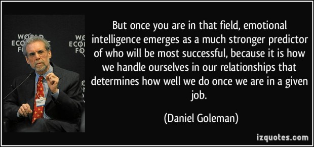 quote-but-once-you-are-in-that-field-emotional-intelligence-emerges-as-a-much-stronger-predictor-of-who-daniel-goleman-73090